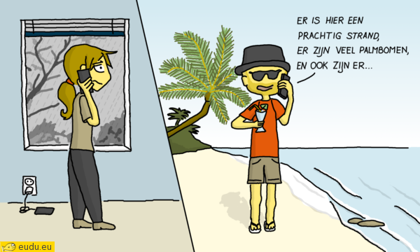 Een telefoongesprek tussen iemand op een tropisch strand en iemand thuis in
een land waar het regent.