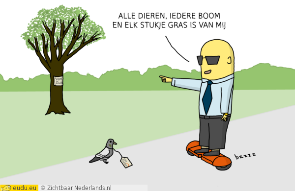 De directeur rijdt op een hoverboard door een park. - Ook alle dieren
en elke boom is van mij.