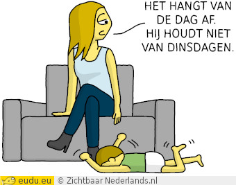 Een kind ligt op de grond te gillen. De moeder: Het hangt van de dag af.
Hij houdt niet van dinsdagen.