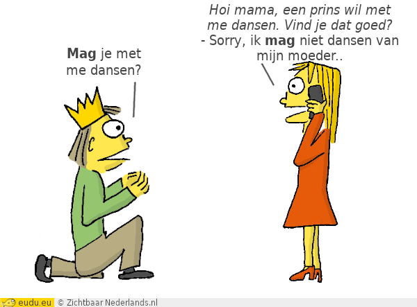 Prins: Mag je met me dansen? - Princes: Sorry, ik mag niet dansen van mijn moeder.